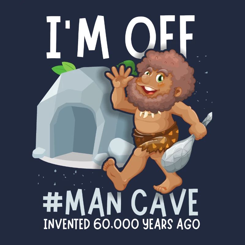 Man Cave, Comic Neandertaler, lustiger Spruch