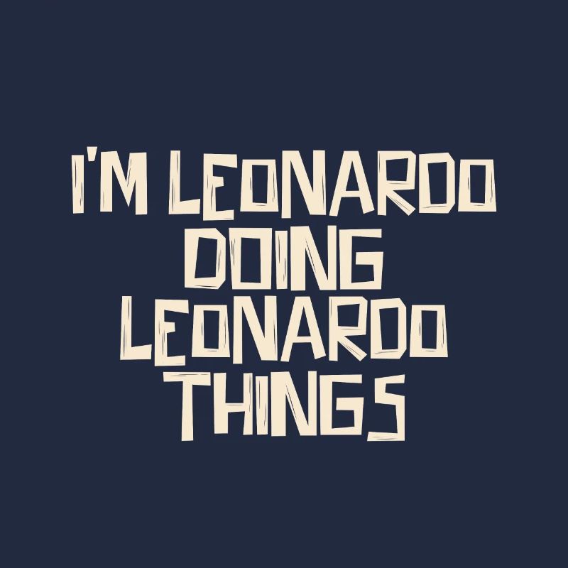 I'm Leonardo doing Leonardo things