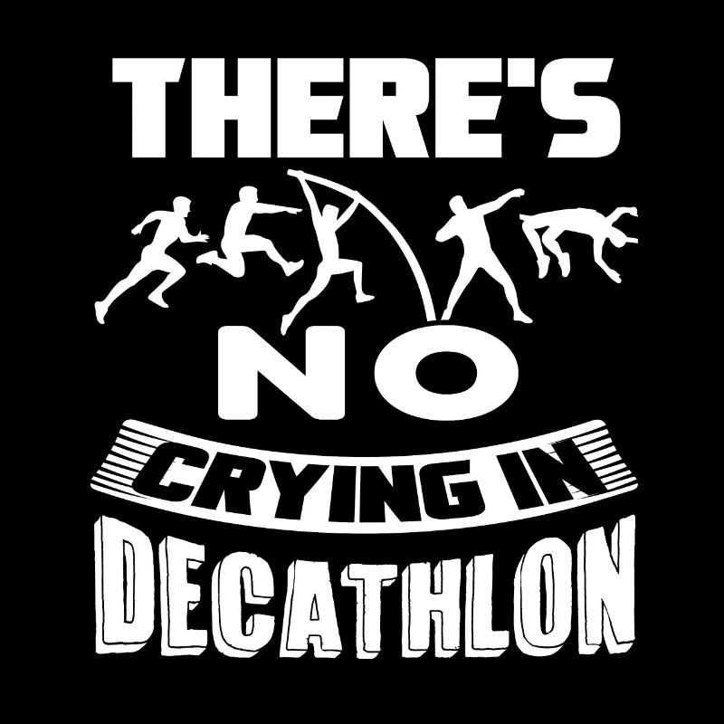 Decathlon No Crying In Decathlon