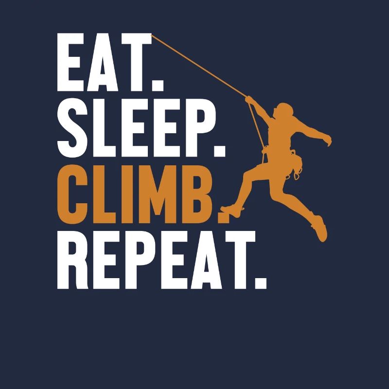 Eat Sleep Climb Repeat Alpinklettern