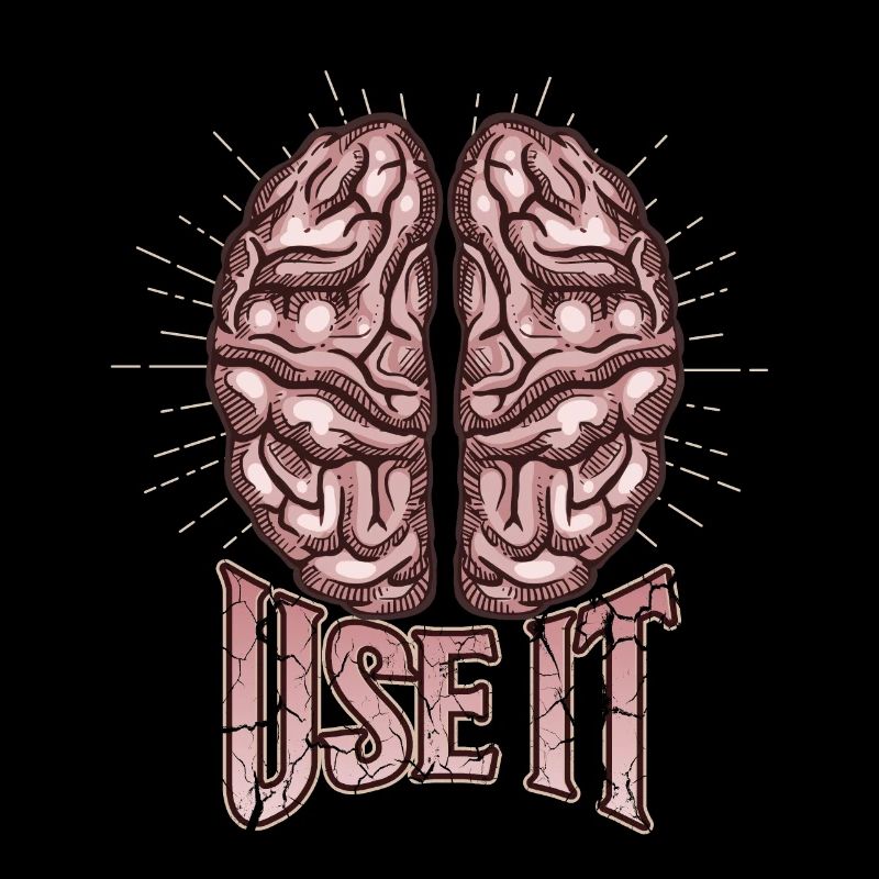 Brain, funny saying, use-it