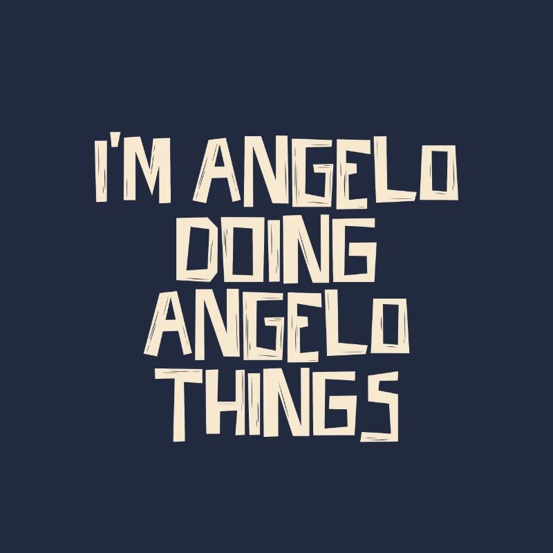 I'm Angelo doing Angelo things
