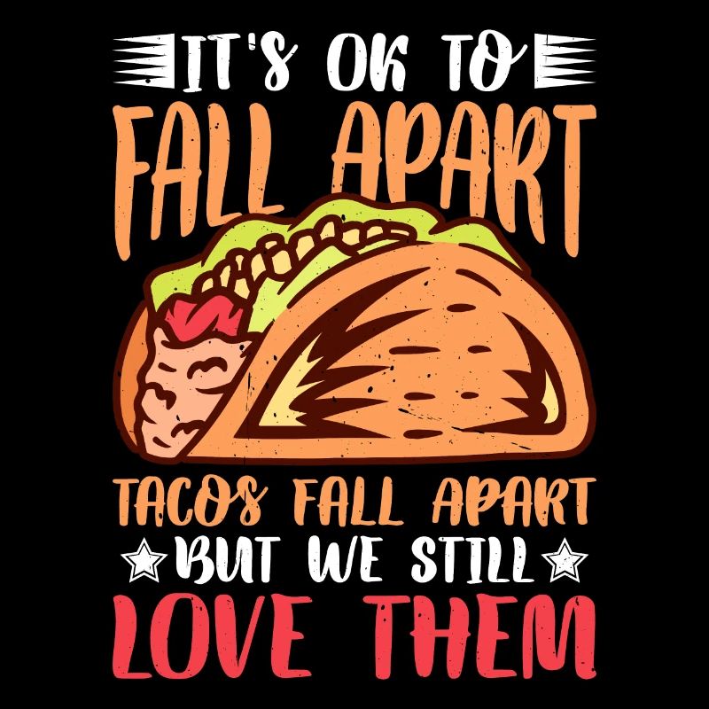 It's Ok To Fall Apart, Tacos Fall Apart 3