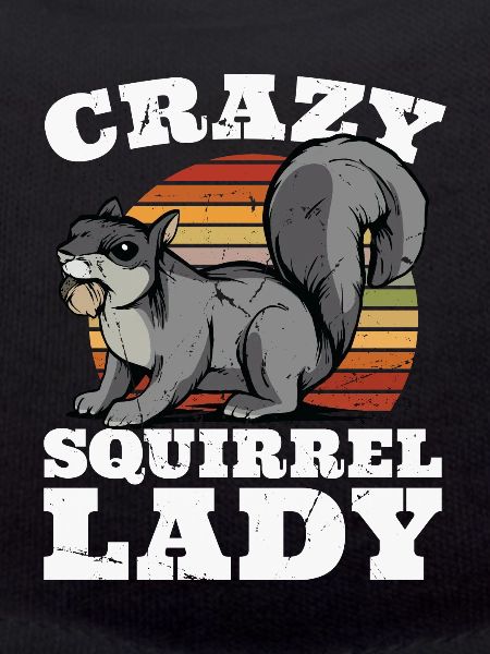 Crazy Squirrel Lady Squirrel Fuchshörnchen