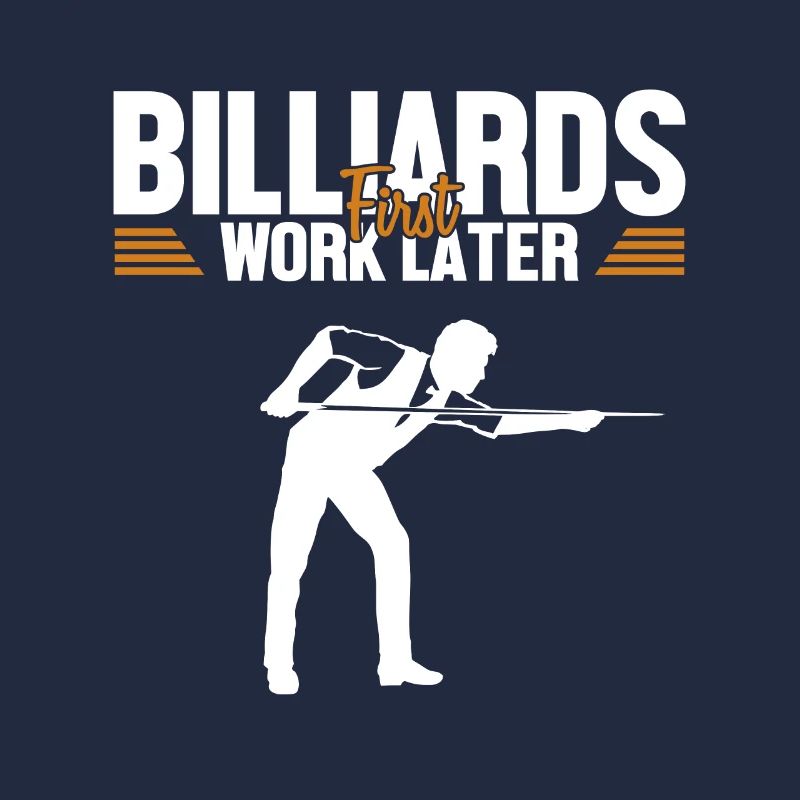 Billiards First Work Later Billardtisch Billiards