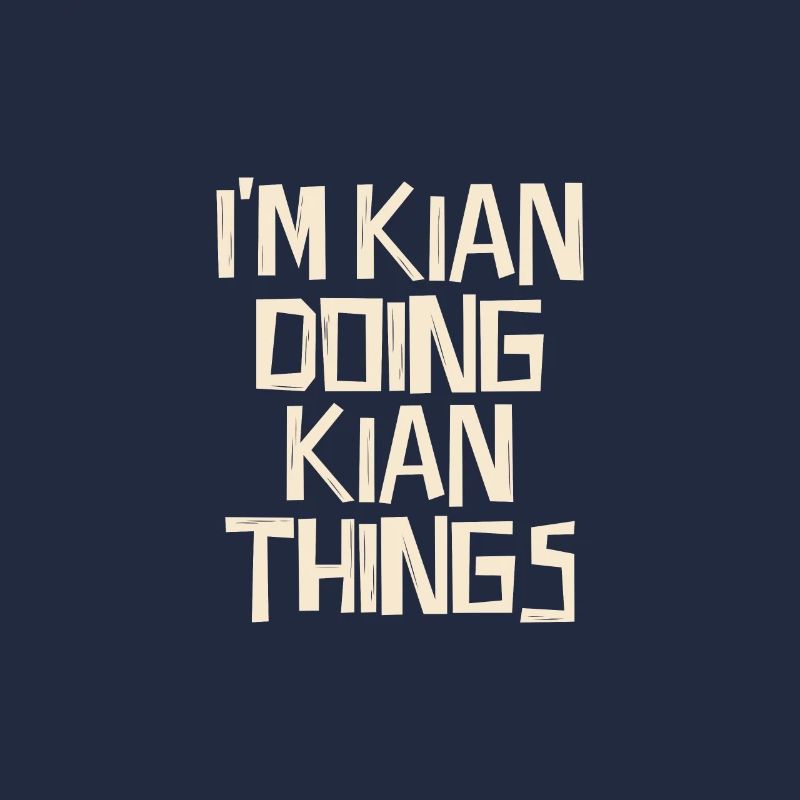 I'm Kian doing Kian things