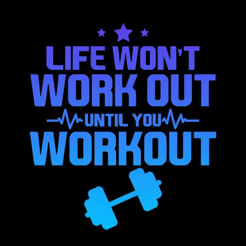 Life Won't Work Out Until You Workout 4