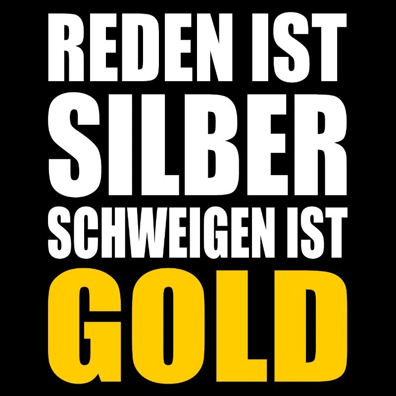 reden ist silber schweigen ist gold