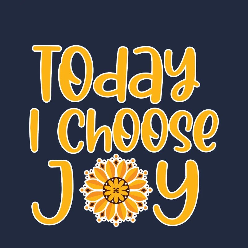 Today I Choose Joy 4