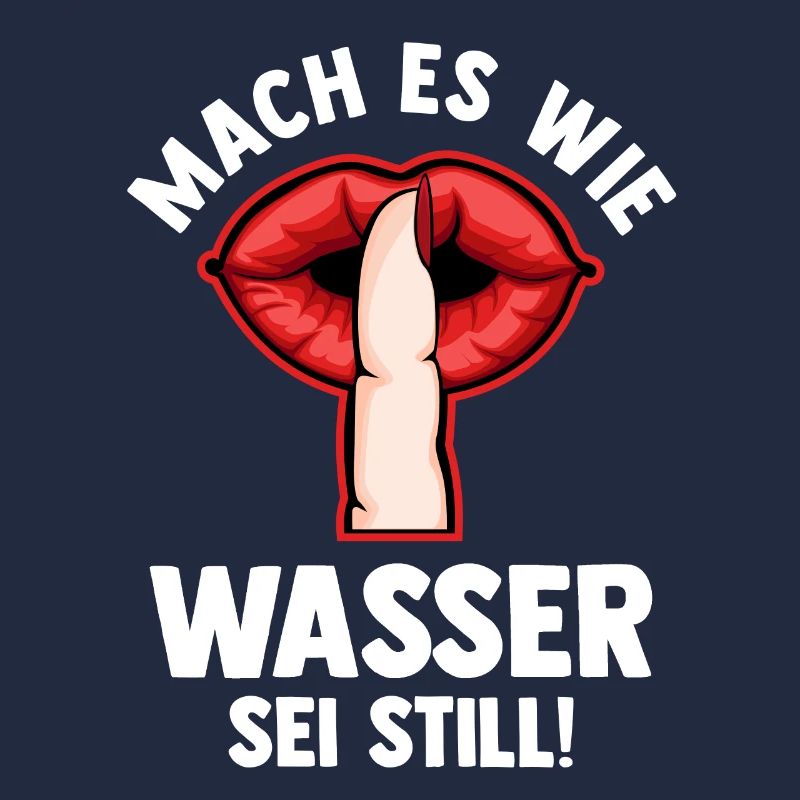 Mach es wie Wasser sei Still