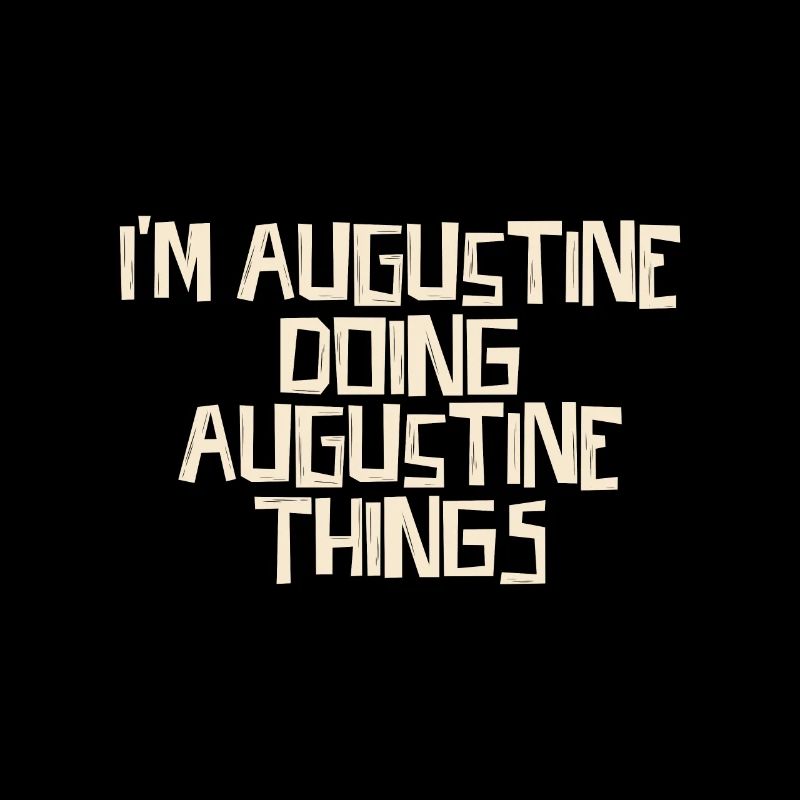 Je suis Augustin et je fais des choses augustiniennes
