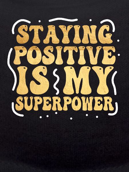 Rester positif est mon superpouvoir