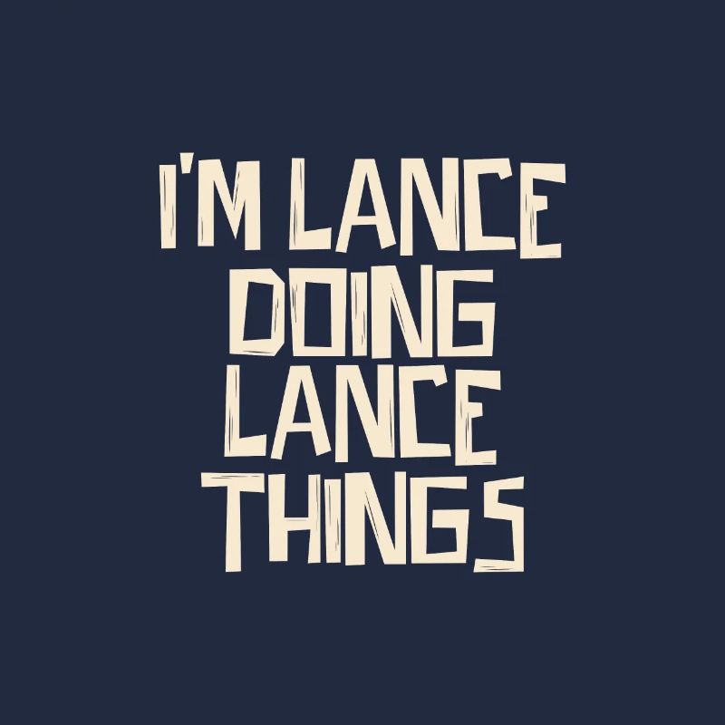 I'm Lance doing Lance things