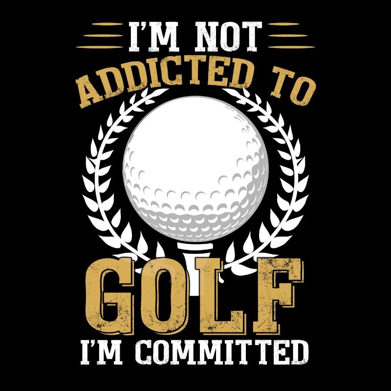 Je ne suis pas accro au golf Je suis engagé
