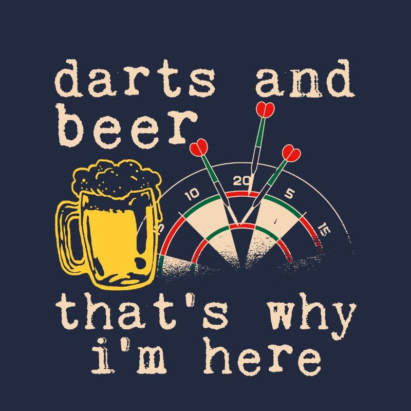 Darts And Beer That's Why I'm Here 2