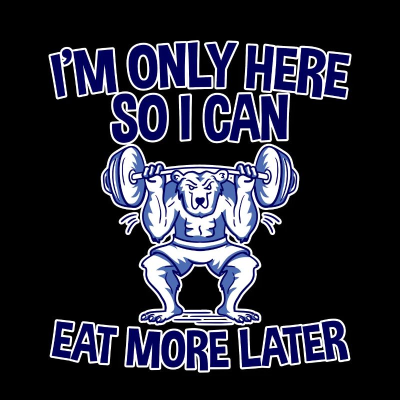 I'm Only Here So I Can Eat More Later 2