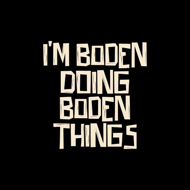 I'm Boden doing Boden things