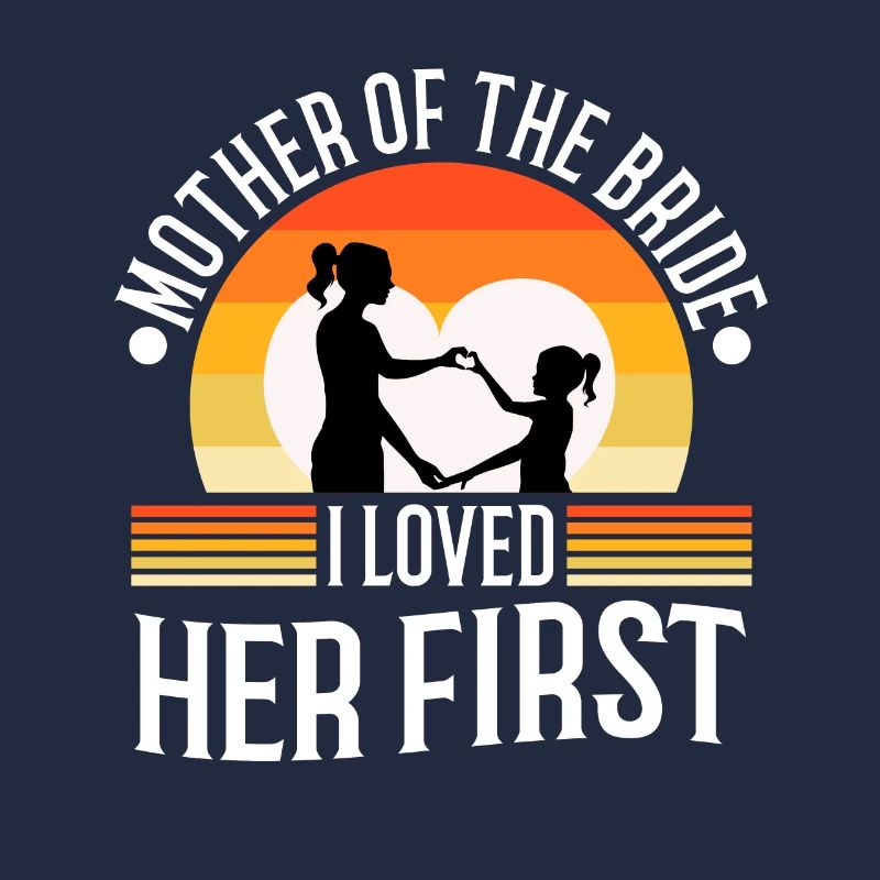 Mère de la mariée Je l’ai aimée en premier