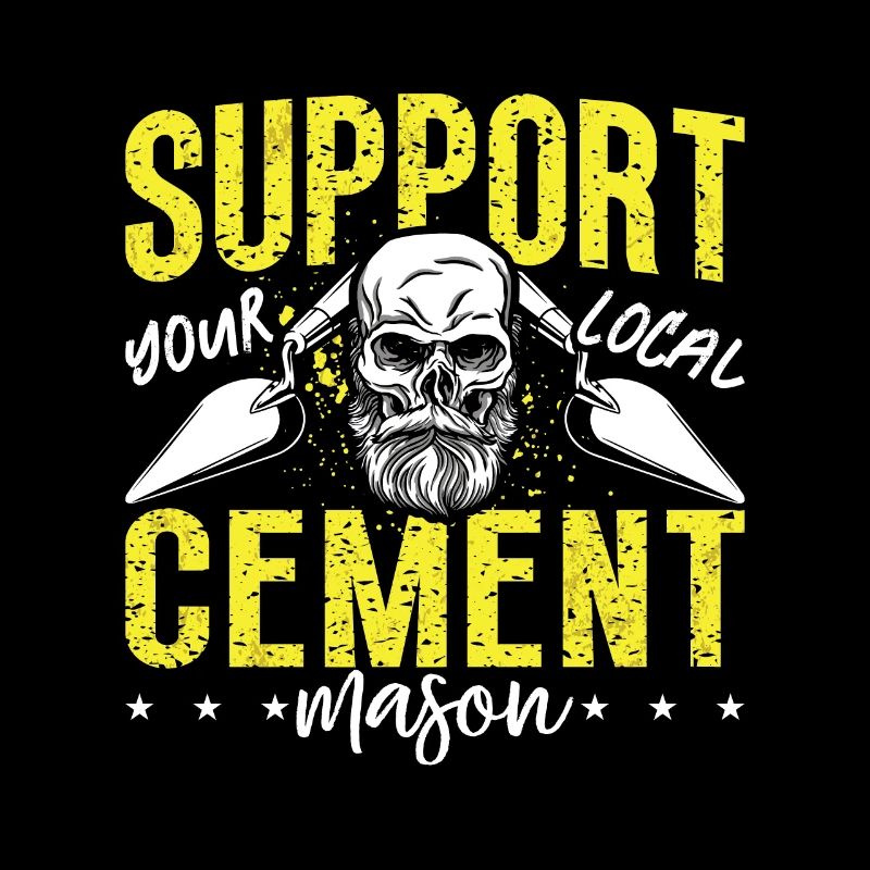Concrete Finisher Support Your Local Mason Cement