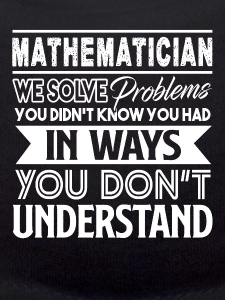Mathematician Mathematician Solves Problems