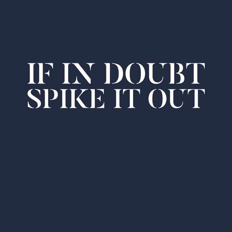 En cas de doute : Spike It Out