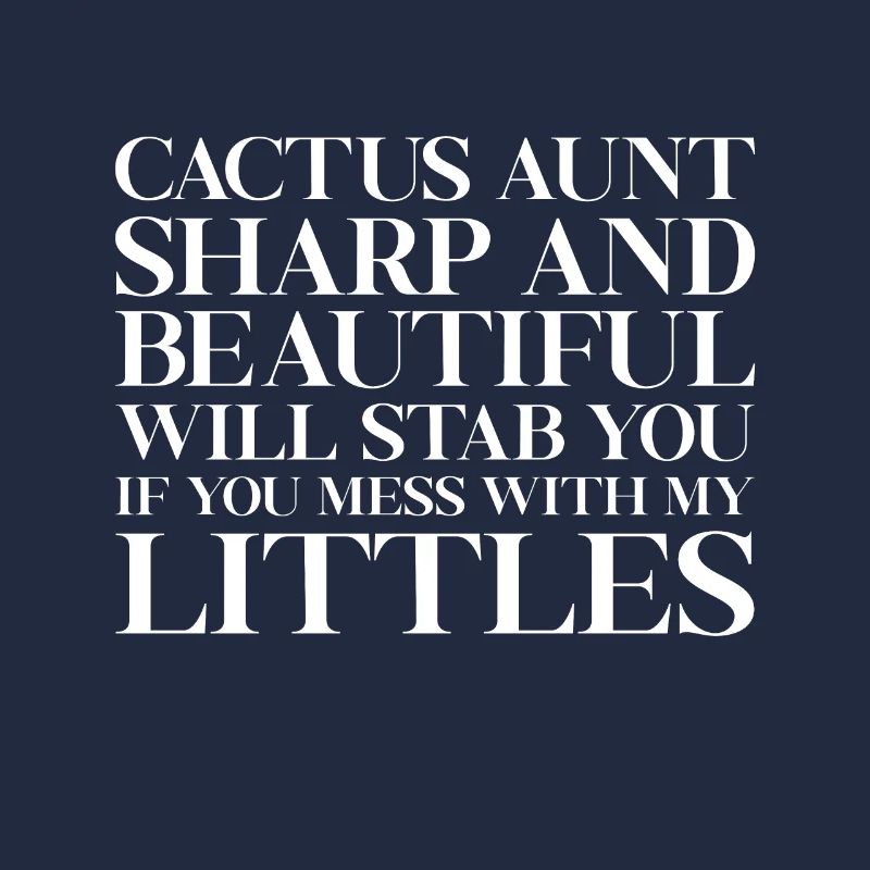 Cactus aunt sharp and beautiful will sting