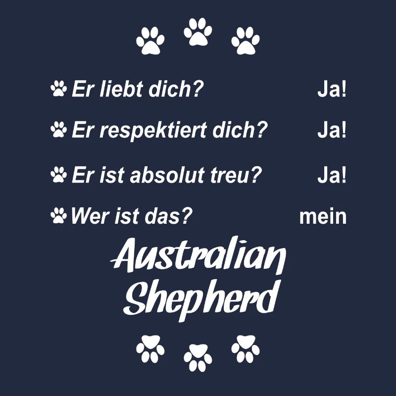 Er liebt Dich. Wer ist das? Australian Shepherd