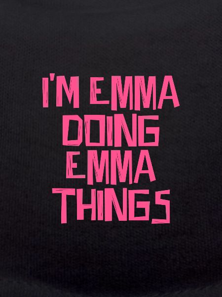 I'm Emma doing Emma things