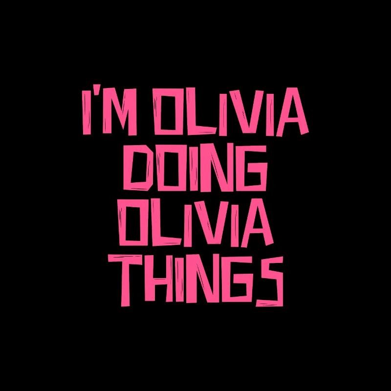 I'm Olivia doing Olivia things