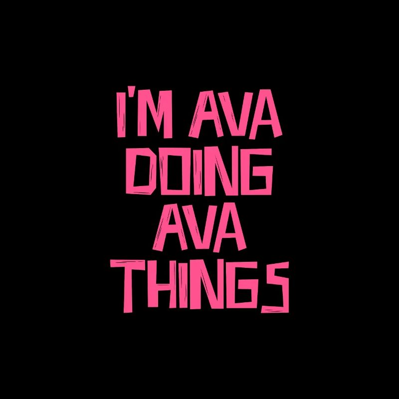 I'm Ava doing Ava things