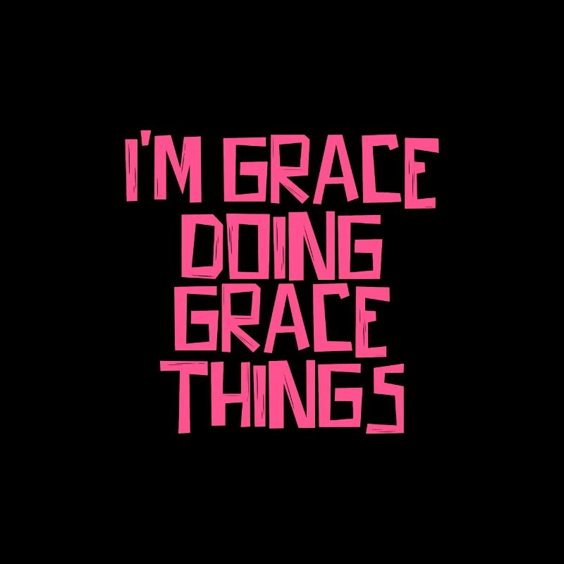 I'm Grace doing Grace things