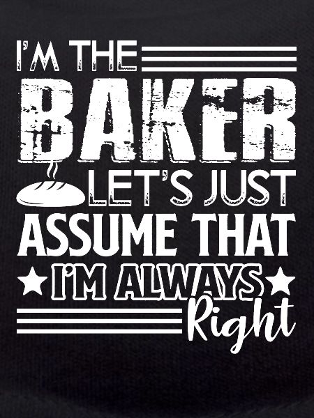 Baker I'm The Baker