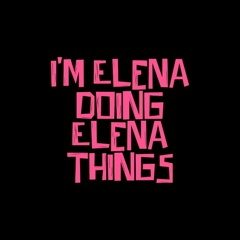I'm Elena doing Elena things