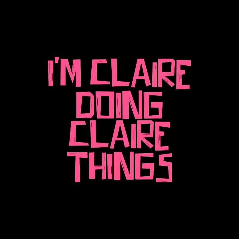 I'm Claire doing Claire things