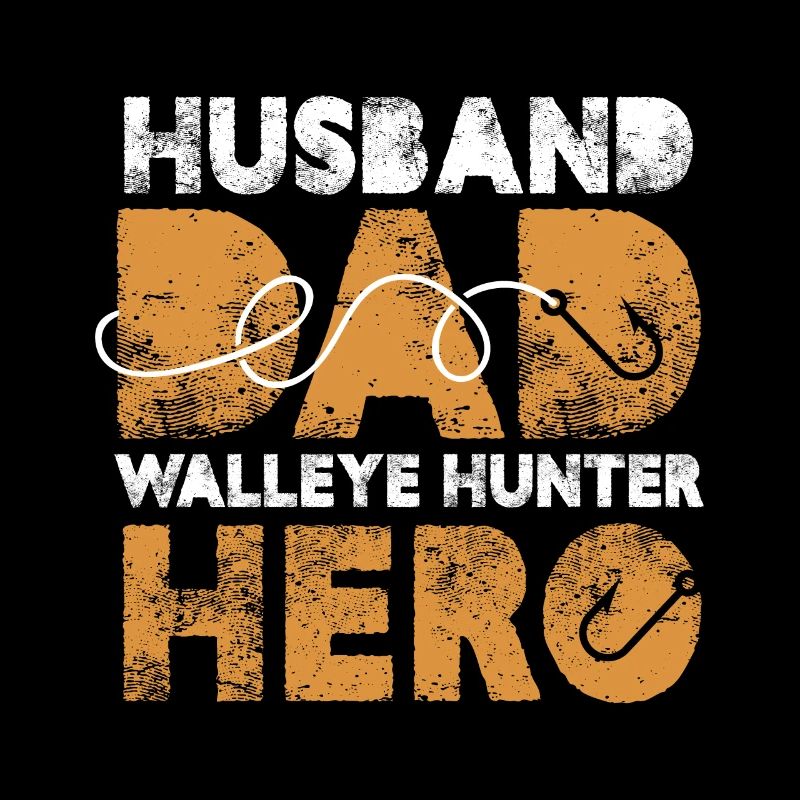 Husband Dad Walleye Hunter Hero
