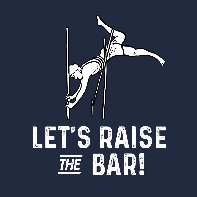 lets raise the bar Design for a pole vault lover