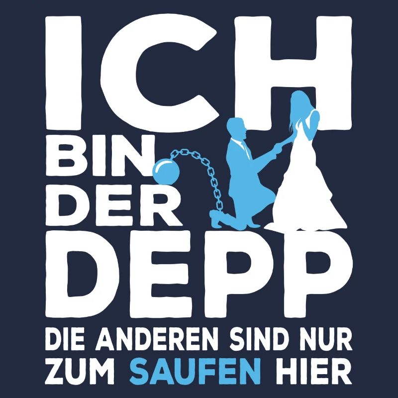 Lustiger JGA Junggesellenabschied Ich Bin Der Depp