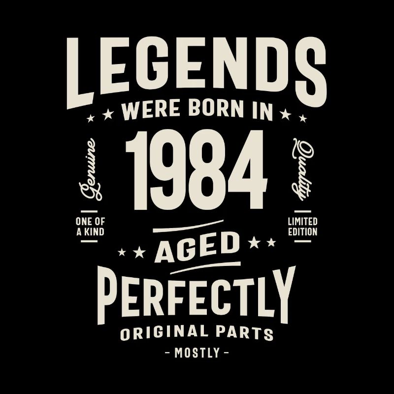 Legends 1984 Birthday 39 Years Old