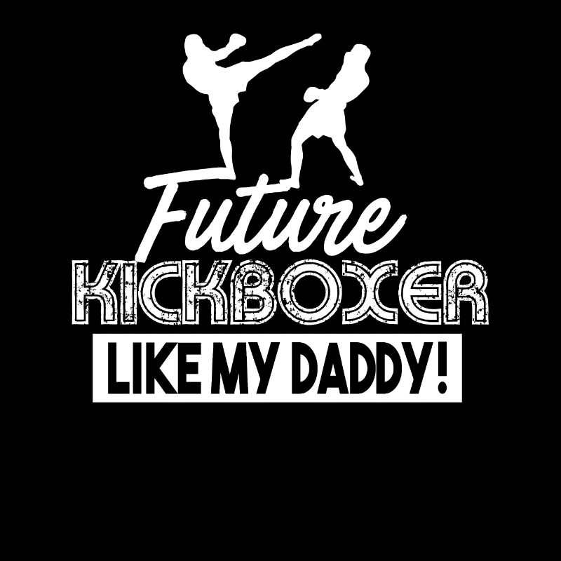 Kickboxing Future Kickboxer Like My Daddy