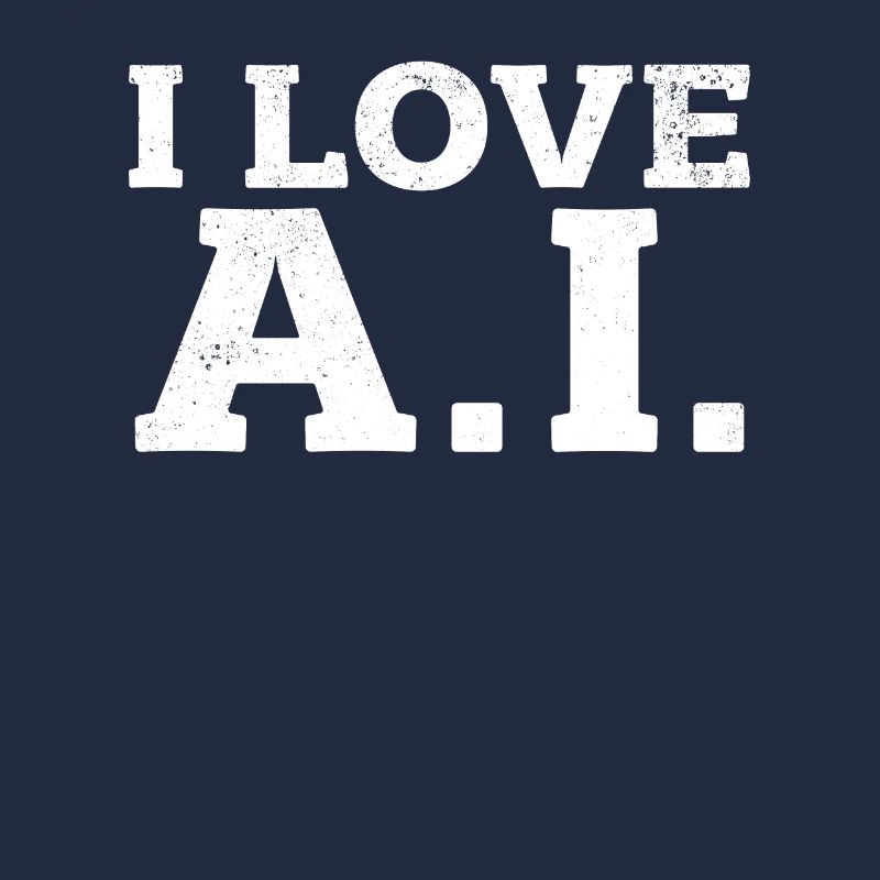 I Love Ai - Machine Learning Ai Artificial Intelli