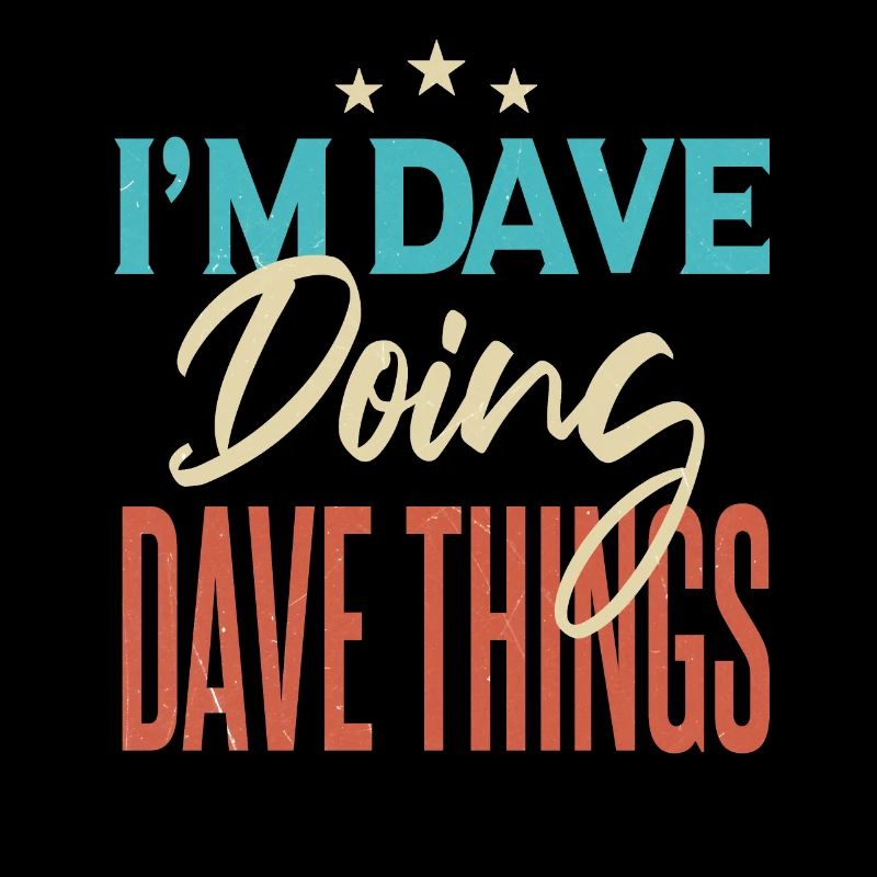 Je suis Dave en train de faire des choses Dave