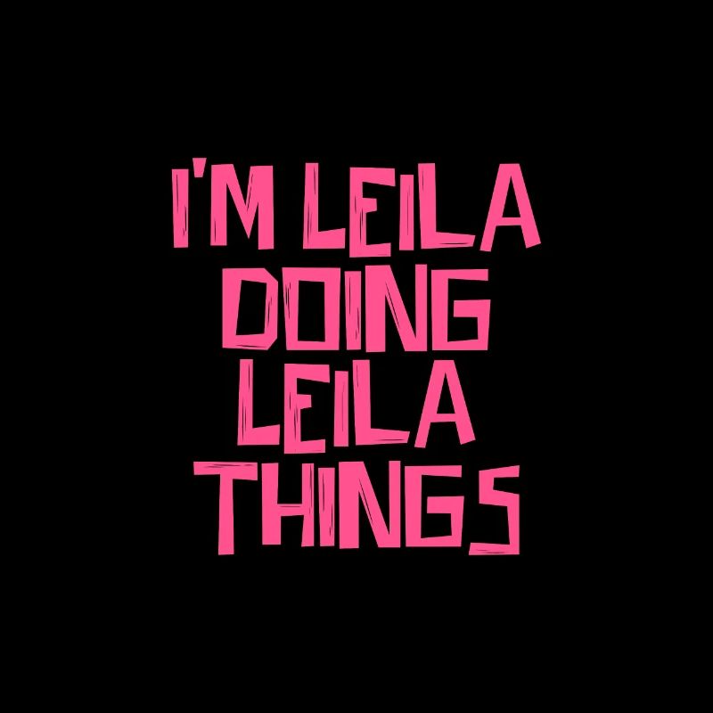 I'm Leila doing Leila things