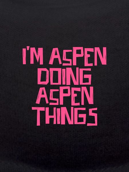 I'm Aspen doing Aspen things