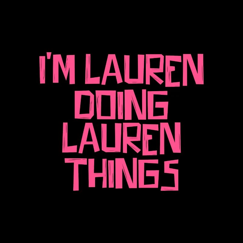 I'm Lauren doing Lauren things