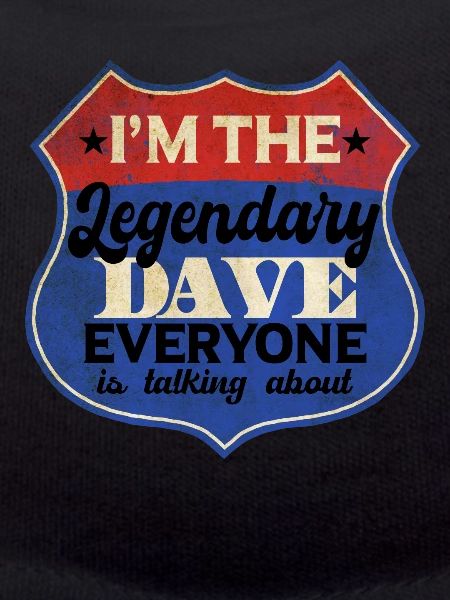 I'm The Legendary Dave