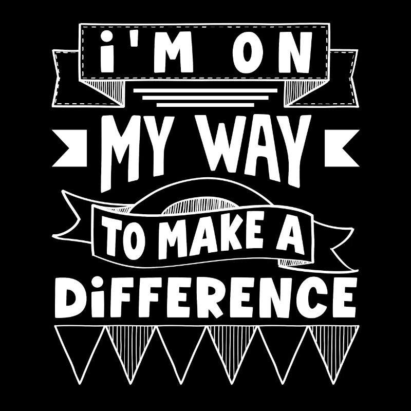 I'm on my way to make a difference