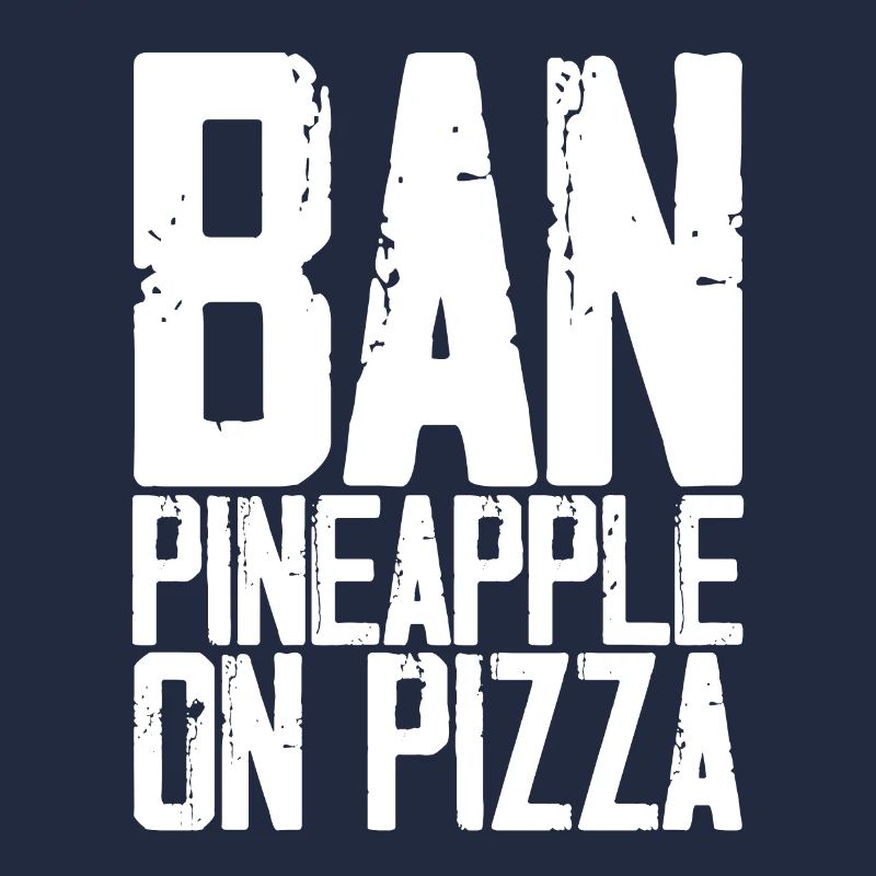 Ban Pineapple On Pizza 3
