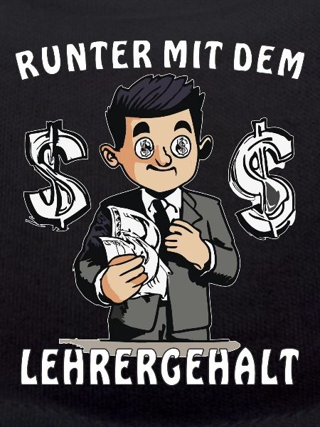 LEHRER RUNTER MIT DEM LEHRERGEHALT