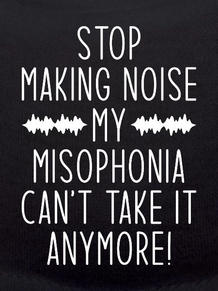 Misophonia Saying