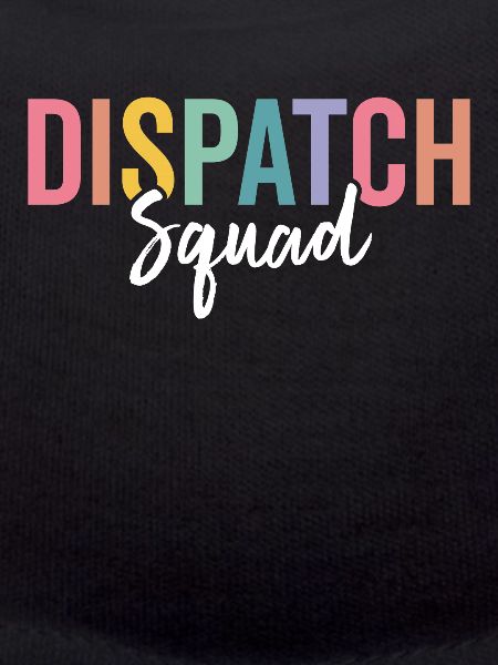 Dispatch Squad Funny Dispatcher Dispatching